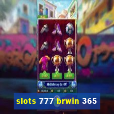 slots 777 brwin 365